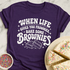Brownies Not Frownies T-Shirt