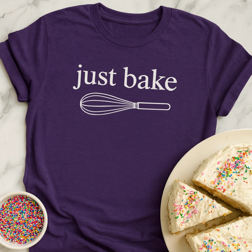 Just Bake T-Shirt