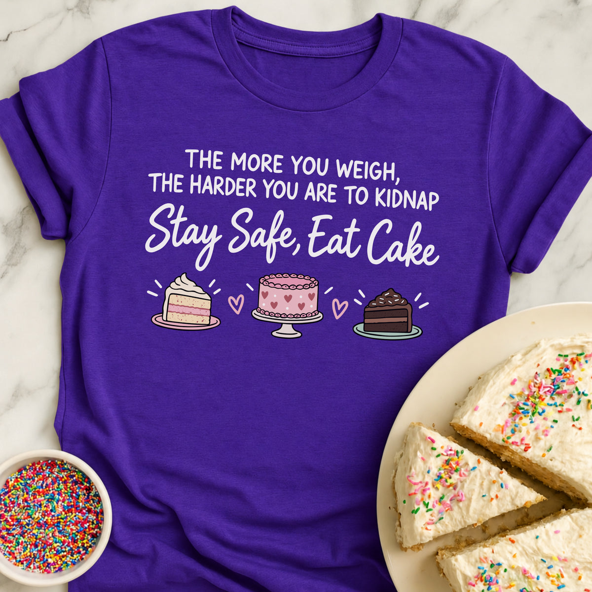 Stay Safe Eat Cake T-Shirt
