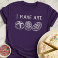 I Make Art T-Shirt
