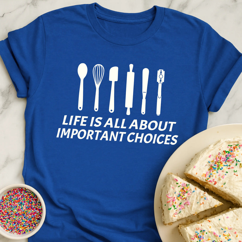 Important Choices T-Shirt