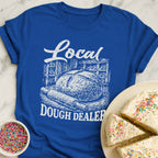 Local Dough Dealer T-Shirt