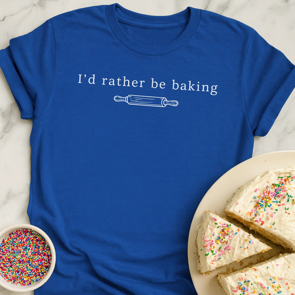 Rather Be Baking T-Shirt