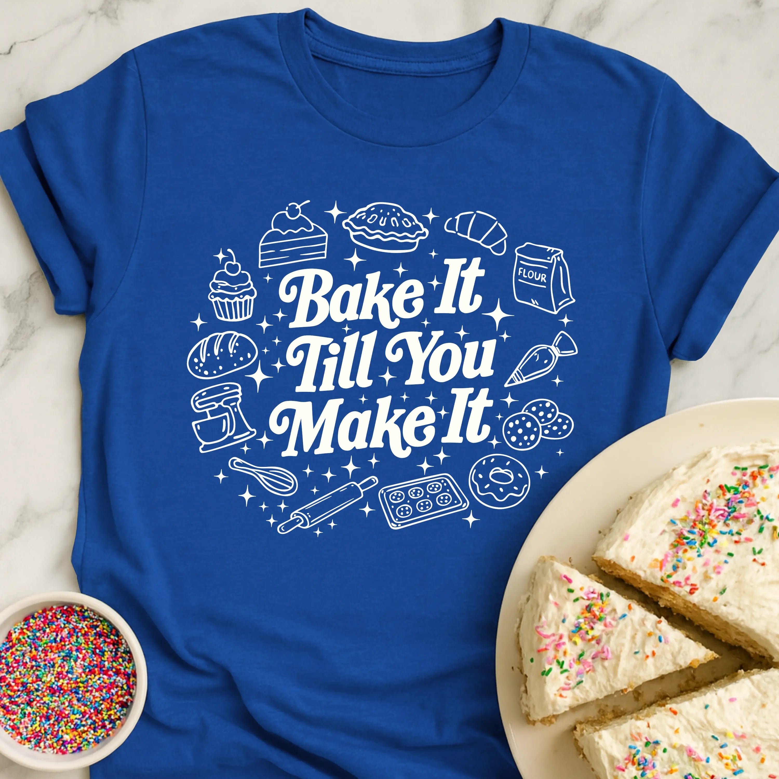 Bake Till Make T-Shirt