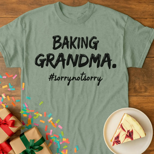 Unapologetic Baking Grandma T-Shirt