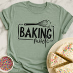 Baking Mode T-Shirt