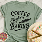 Coffee And Baking T-Shirt