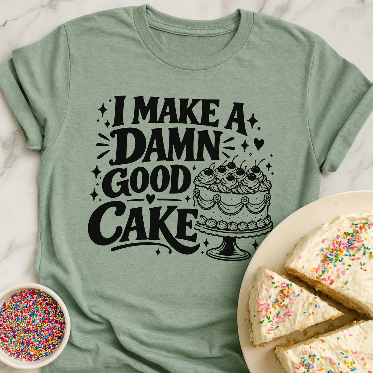 I Make Good Cake T-Shirt