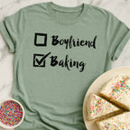 Baking Over Boyfriends T-Shirt