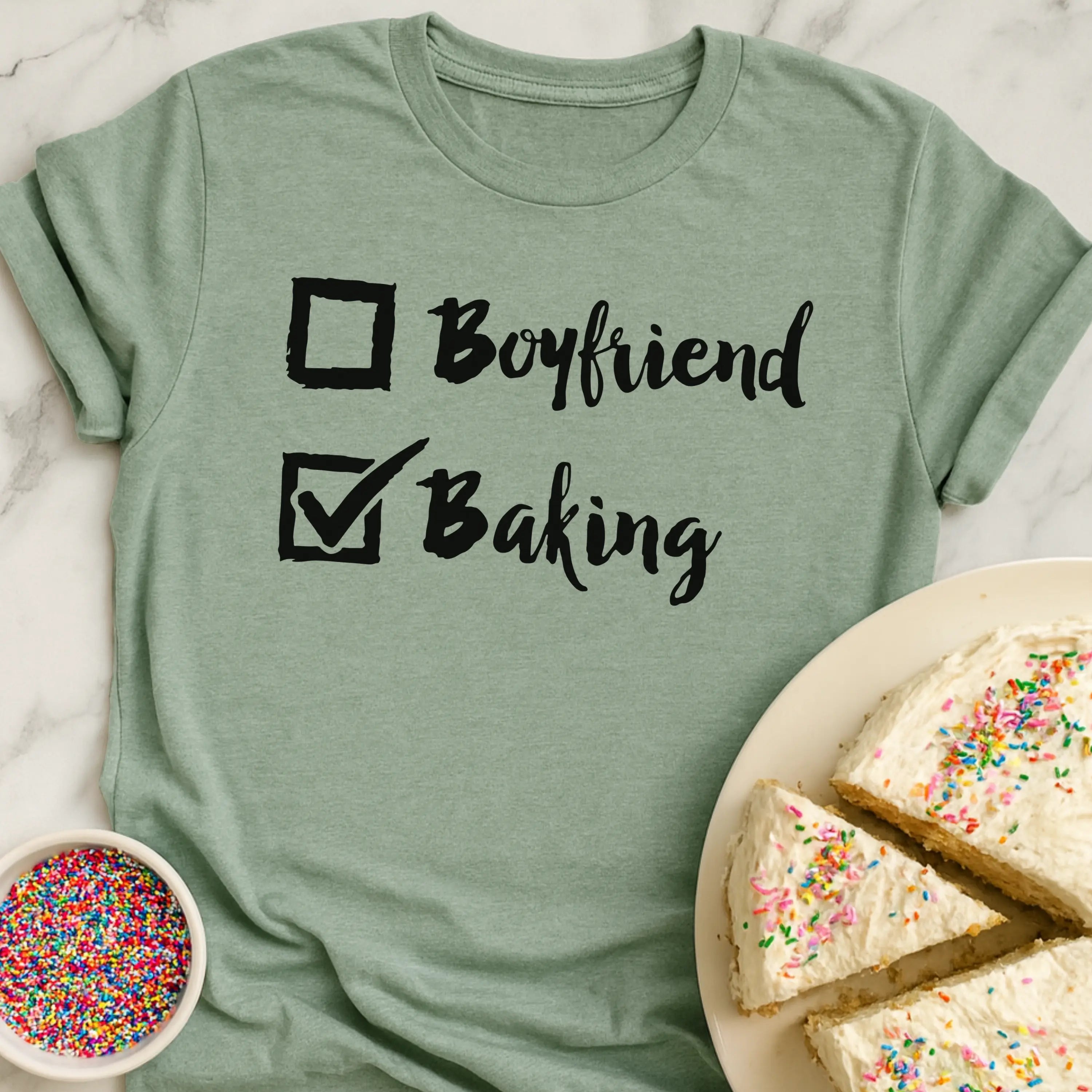 Baking Over Boyfriends T-Shirt