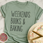 Weekends Books Baking T-Shirt