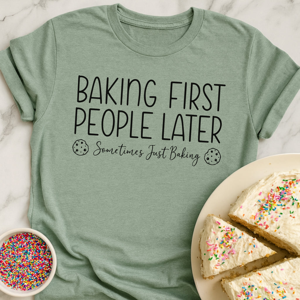 Baking Before People T-Shirt