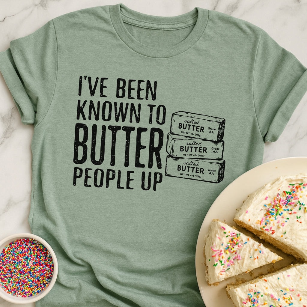 Butter People Up T-Shirt