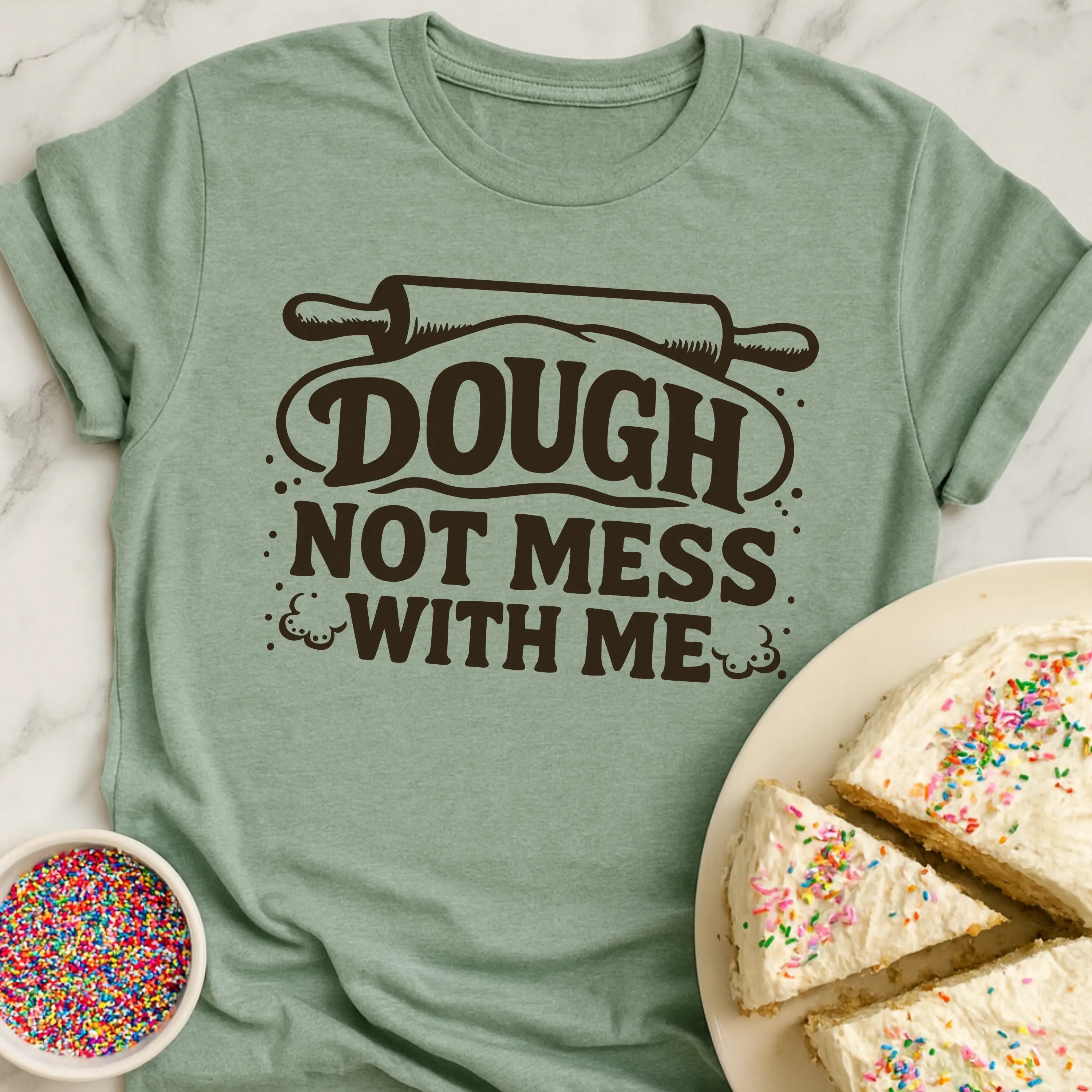 Dough Not Mess T-Shirt