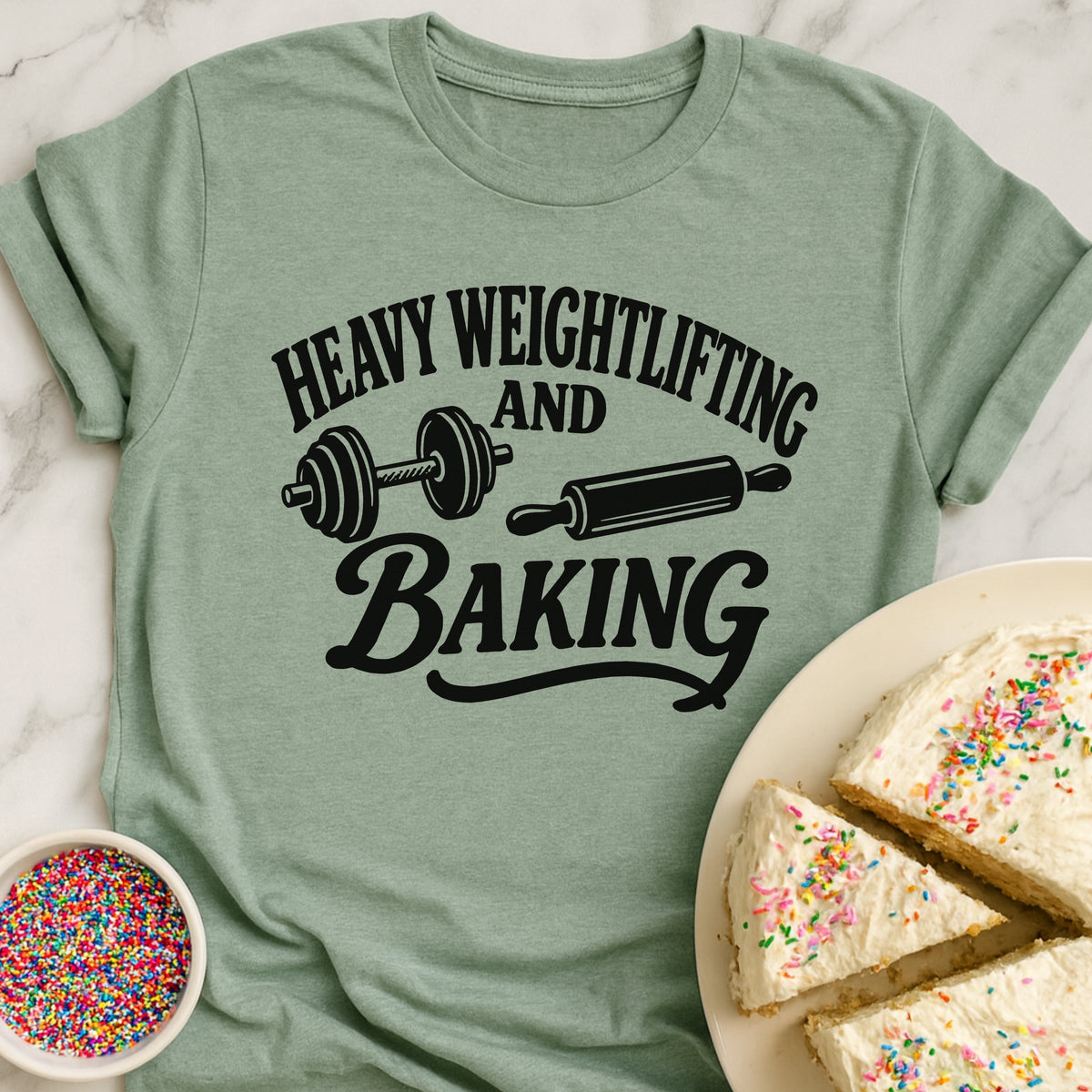 Heavy Weightlifting And Baking T-Shirt