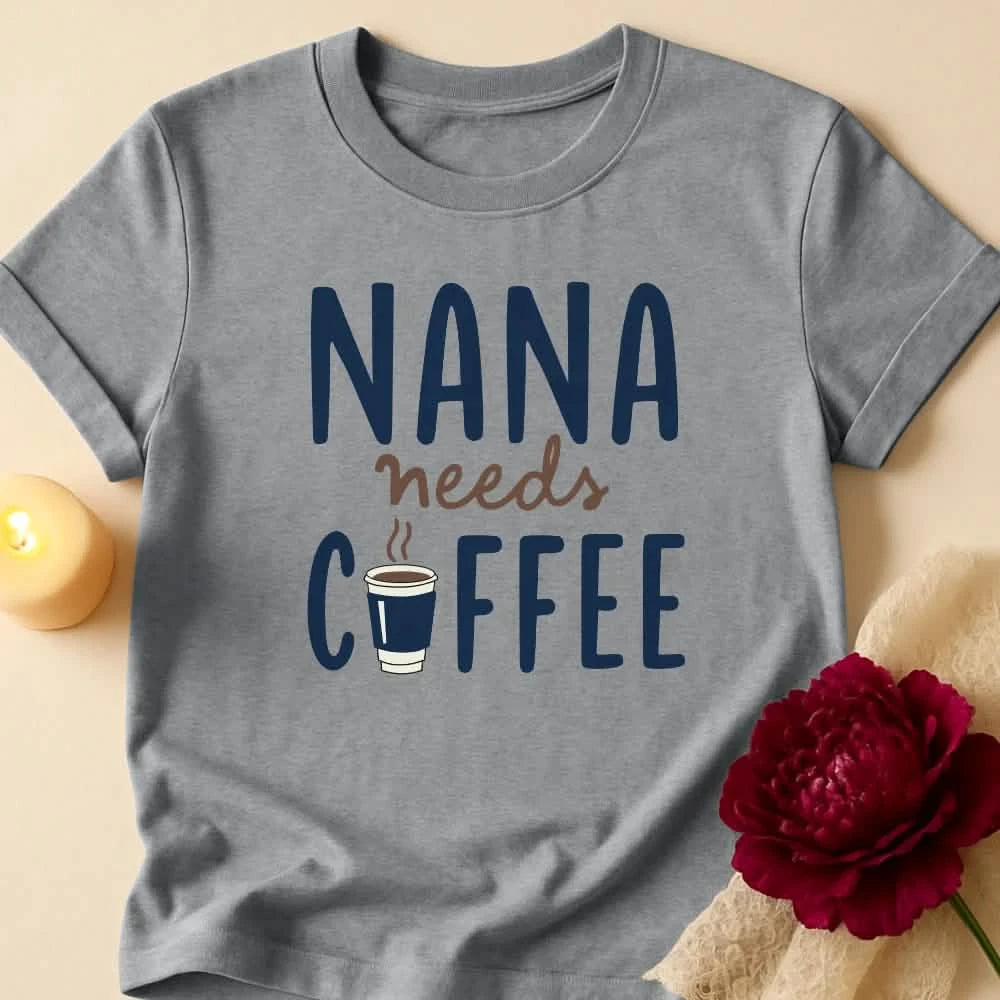 Needs Coffee Grandma T-Shirt