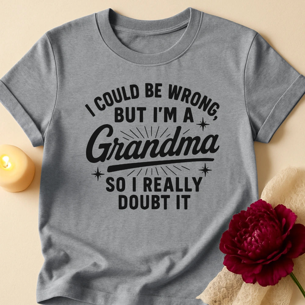 Doubt It Grandma T-Shirt