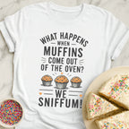 Sniffum Muffins T-Shirt
