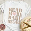 Read More Bake More T-Shirt
