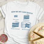 Cake Slice Size T-Shirt