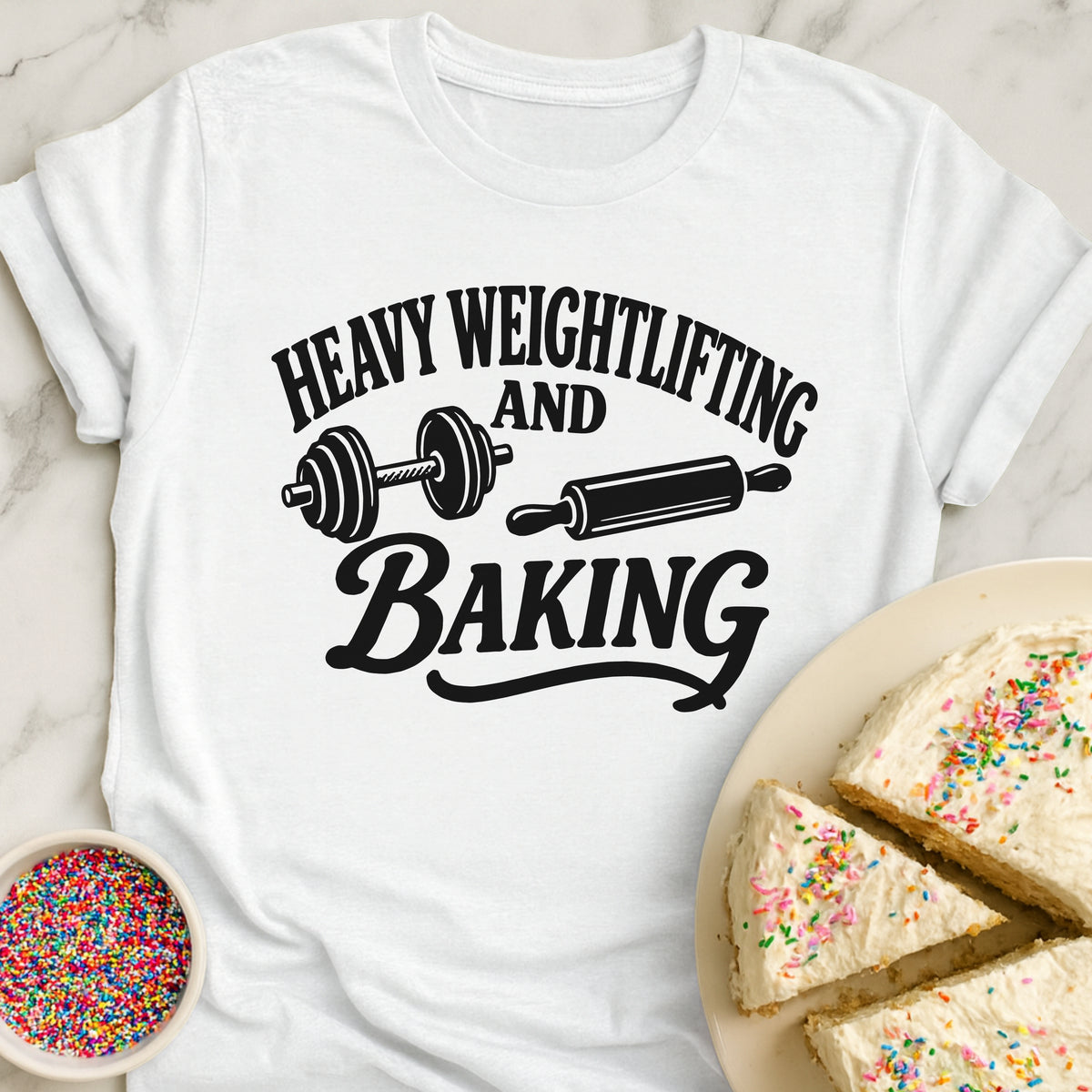Heavy Weightlifting And Baking T-Shirt