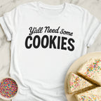 Need Some Cookies T-Shirt