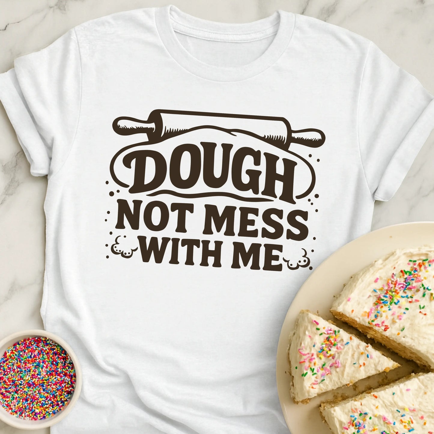 Dough Not Mess T-Shirt