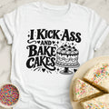 Kick Butt Bake Cakes T-Shirt
