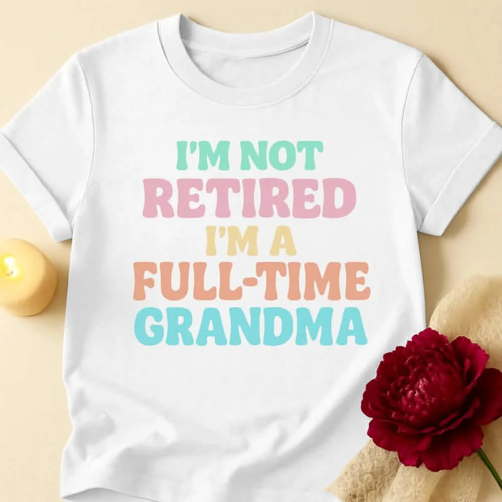 Full-Time Grandma T-Shirt