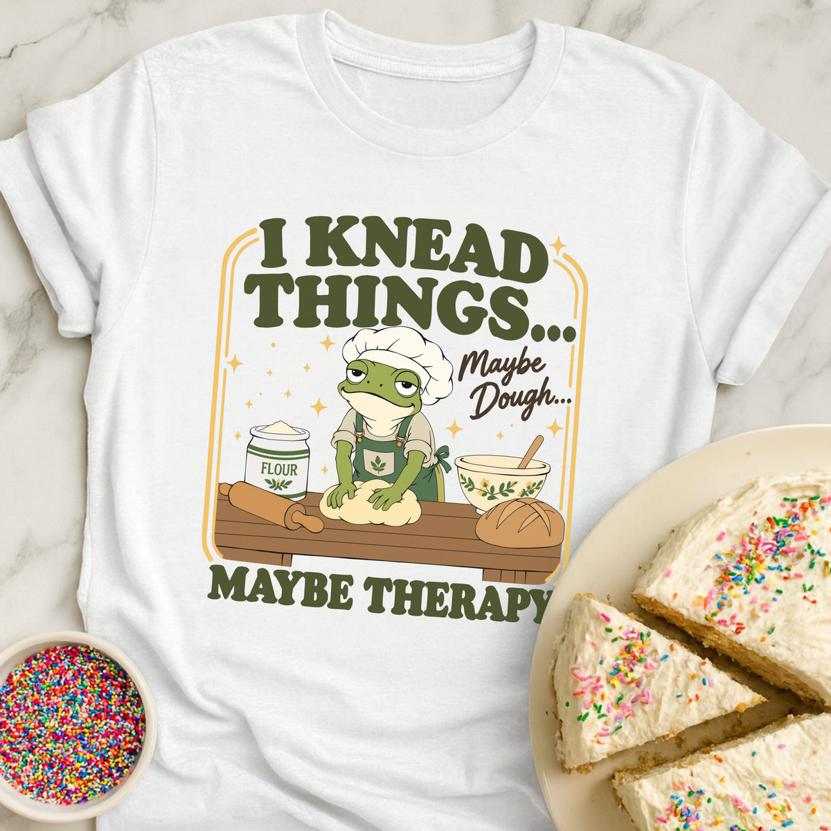 I Knead Things T-Shirt
