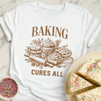 Baking Cures All T-Shirt