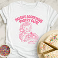 Passive Aggressive Club T-Shirt